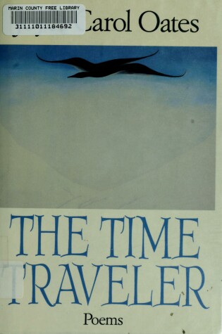 Cover of Oates Joyce Carol : Time Traveller: Poems (Pbk)