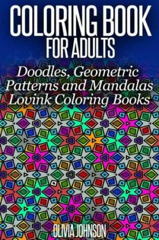 Cover of Coloring Book for Adults - Doodles, Geometric Patterns and Mandalas