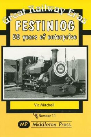 Cover of Festiniog 50 Years of Enterprise