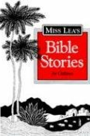 Cover of Miss Lea's Bible Stories for Childre...