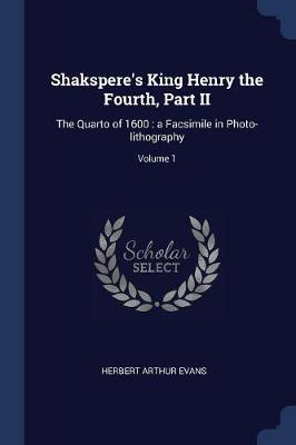 Book cover for Shakspere's King Henry the Fourth, Part II