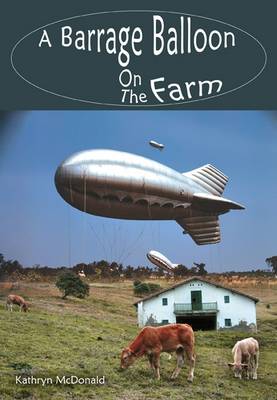 Book cover for A Barrage Balloon on the Farm