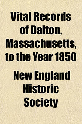 Book cover for Vital Records of Dalton, Massachusetts, to the Year 1850