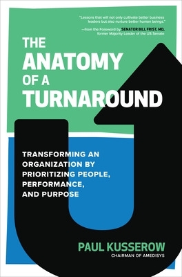 Book cover for The Anatomy of a Turnaround: Transforming an Organization by Prioritizing People, Performance, and Purpose