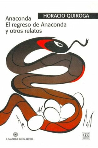 Cover of Anaconda - El Regreso de Anaconda y Otros Relatos