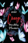 Book cover for 2020 Monthly Planner Change