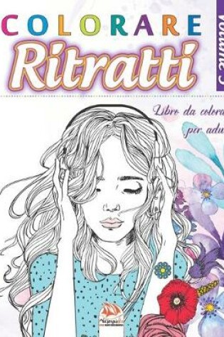 Cover of Colorare Ritratti 3