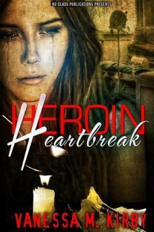 Cover of Heroin Heartbreak