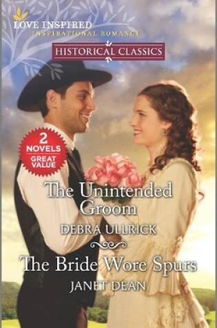 Cover of The Unintended Groom & the Bride Wore Spurs
