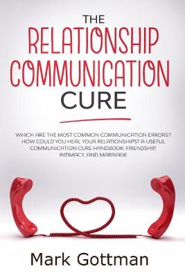 Book cover for The relationship communication cure