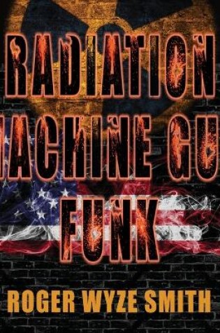 Cover of Radiation Machine Gun Funk
