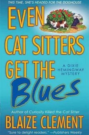 Cover of Even Cat Sitters Get the Blues