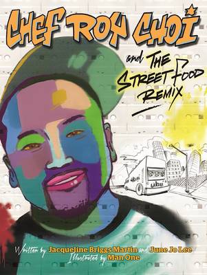Book cover for Chef Roy Choi and the Street Food Remix