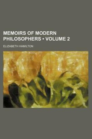 Cover of Memoirs of Modern Philosophers (Volume 2)