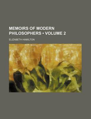Book cover for Memoirs of Modern Philosophers (Volume 2)