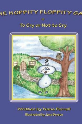 Cover of The Hoppity Floppity Gang in To Cry or Not to Cry