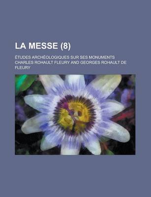 Book cover for La Messe; Etudes Archeologiques Sur Ses Monuments (8 )