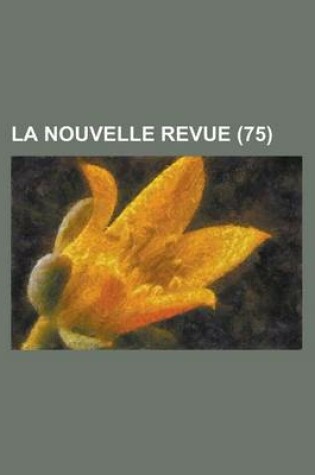 Cover of La Nouvelle Revue (75 )