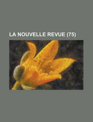 Book cover for La Nouvelle Revue (75 )