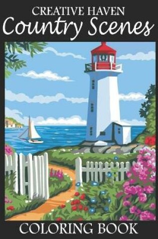 Cover of Creative Haven Country Scenes Coloring Book