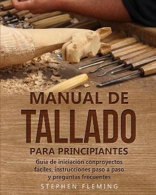 Cover of Manual de tallado para principiantes