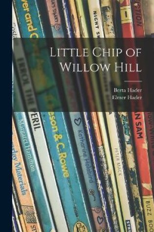 Cover of Little Chip of Willow Hill