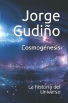 Book cover for Cosmogenesis