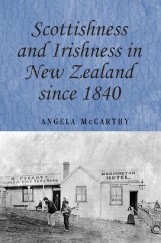 Cover of Scottishness and Irishness in New Zealand Since 1840