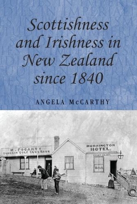 Book cover for Scottishness and Irishness in New Zealand Since 1840