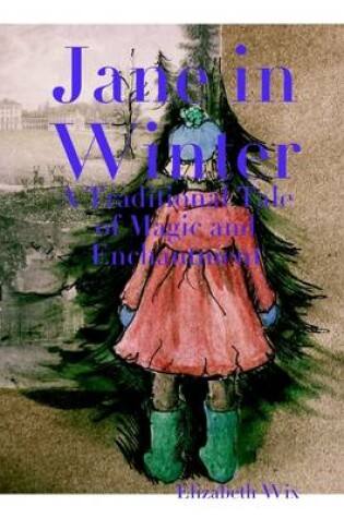 Cover of Jane In Winter: A Traditional Tale of Magic and Enchantment