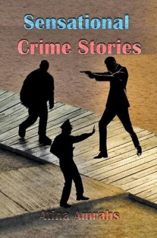Cover of Sensational Crime Stories