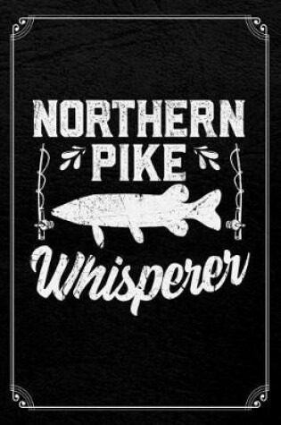 Cover of Northern Pike Whisperer