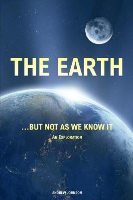 Book cover for The Earth... but not As We Know It (Colour)