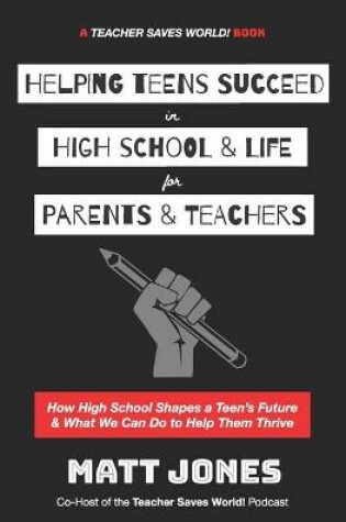 Cover of Helping Teens Succeed in High School & Life for Parents & Teachers