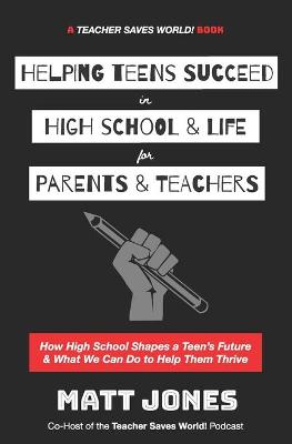 Book cover for Helping Teens Succeed in High School & Life for Parents & Teachers