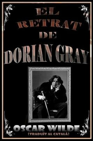 Cover of EL RETRAT DE DORIAN GRAY (traduït al català)