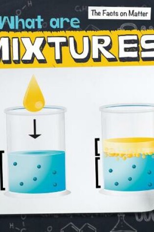 Cover of What Are Mixtures?