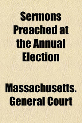 Book cover for Sermons Preached at the Annual Election