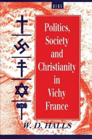 Cover of Politics, Society and Christianity in Vichy France