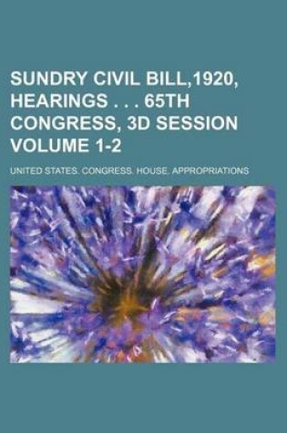 Cover of Sundry Civil Bill,1920, Hearings . . . 65th Congress, 3D Session Volume 1-2
