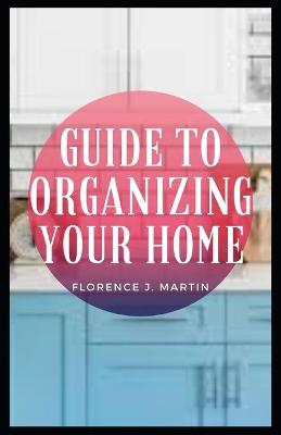 Book cover for Guide to Organizing Your Home