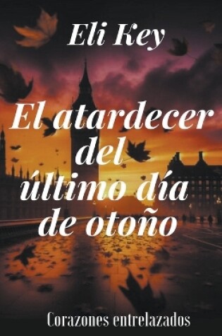 Cover of El atardecer del último día de otoño