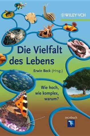 Cover of Die Vielfalt Des Lebens: Wie Hoch, Wie Komplex, Warum