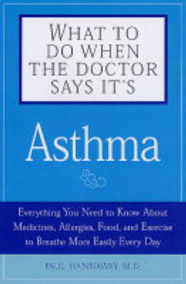 Cover of What to Do When the Doctor Says it's Asthma