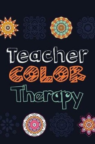 Cover of Teacher Color Therapy