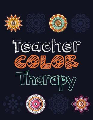 Book cover for Teacher Color Therapy