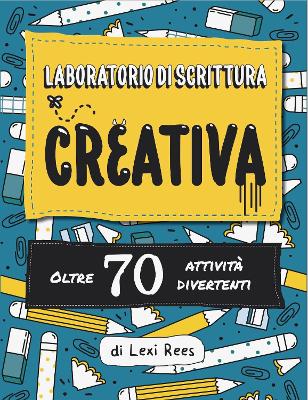 Book cover for Laboratorio di Scrittura Creativa:Oltre 70 attivita divertenti