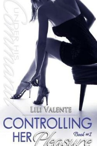 Cover of Controlling Her Pleasure