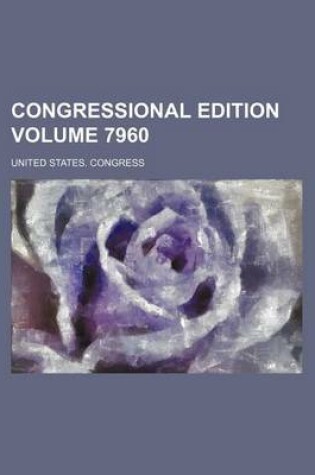 Cover of Congressional Edition Volume 7960