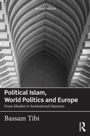 Cover of Political Islam, World Politics and Europe